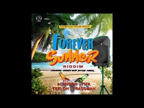 FOREVER SUMMER RIDDIM (Mix-July 2019) THOMPSON HOUSE MUSIC