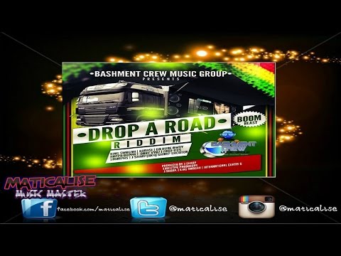 Drop Ah Road Riddim Mix {Bashment Crew Music} [Dancehall] @Maticalise