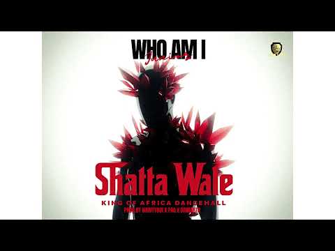 Shatta Wale - Who Am I (Audio Slide)
