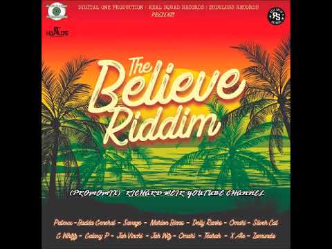 THE BELIEVE RIDDIM (Mix-Jan 2019) DIGITAL ONE PRODUCTIONS & REALSQUAD RECORDS & ZUDULUSS RECORDS