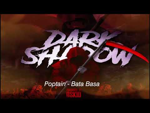 Oskid x Poptain - Bata Basa (Dark Shadow Riddim)