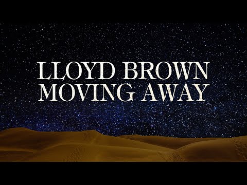 Lloyd Brown - Moving Away (Official Lyric Video) | Jet Star Music