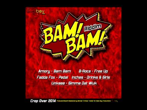 BAM BAM RIDDIM CROP OVER 2014 MIX [Produced by Michael "B-Roca" Holder]