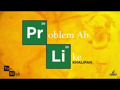 Khalifah - Problem Ah Like _ [Too Stink Riddim] _ {Soca 2023}