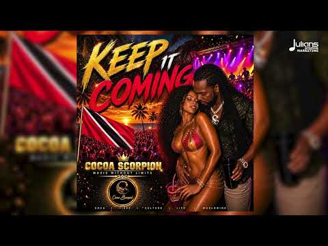 Cocoa Scorpion - Keep It Coming (Official Audio) | Trinidad Soca 2027