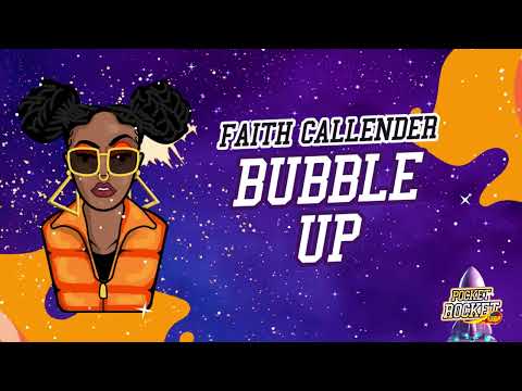 Faith Callender - Bubble Up (Pocket Rocket Riddim)