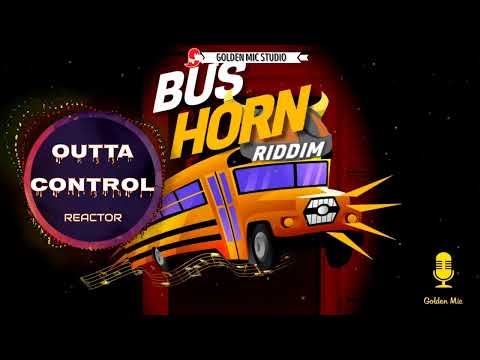 Reactor - Outta Control {Soca 2023} Bus Horn Riddim