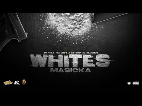 Masicka - Whites (Official Audio)