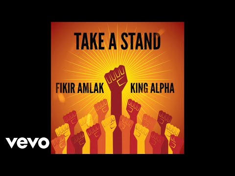 Fikir Amlak, King Alpha - Take A Stand (Official Audio)