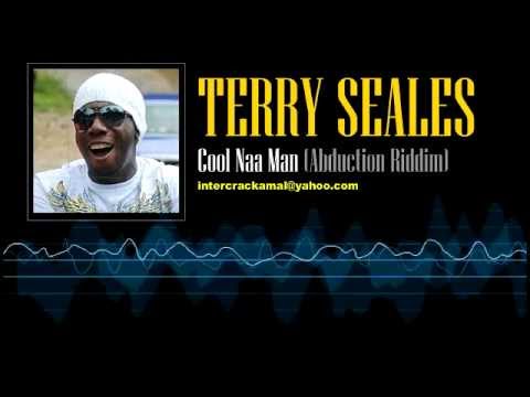 Terry Seales - Cool Naa Man (Abduction Riddim)