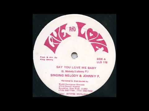 Singing Melody & Johnny P - Say You Love Me Baby (1990) Botha Riddim