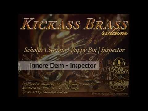 Inspector - Ignore Dem [Kick Ass Brass Riddim] "Grenada Soca 2016" (Loyalty Family Productions)