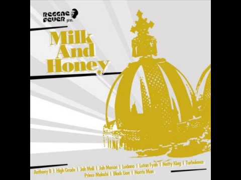 MILK & HONEY RIDDIM MIXX BY DJ-M.o.M LUCIANO, TURBULENCE, ANTHONY B, LUTAN FYAH and more