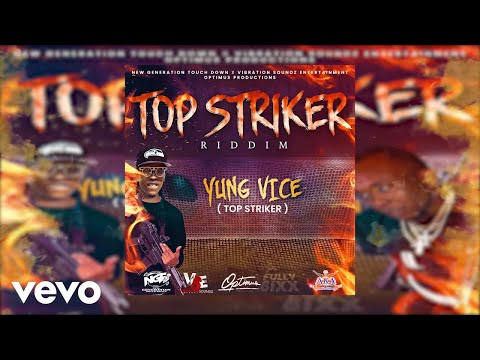 Yung Vice, NGT - TOP STRIKER #TOPSTRIKERRIDDIM