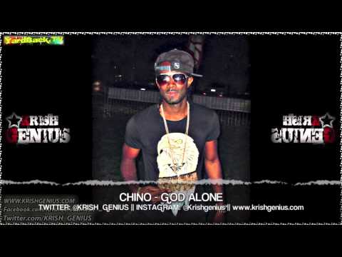 Chino - God Alone [Car Back Riddim] June 2013