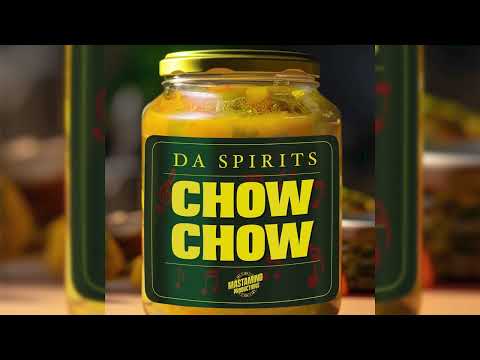 Da Spirits - Chow Chow (Official Audio) | Soca Parang