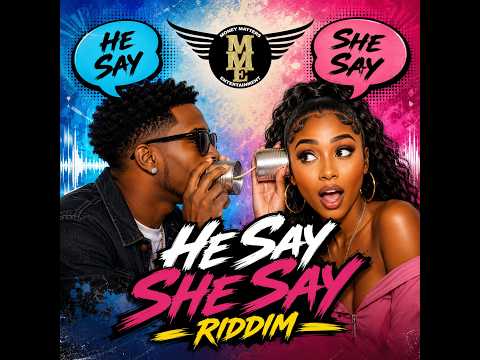 He Say She Say Riddim Mix