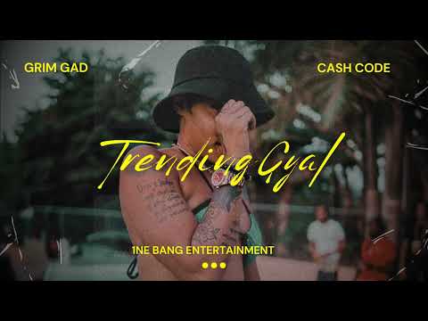 Grim Gad, Cash Code - Trending Gyal
