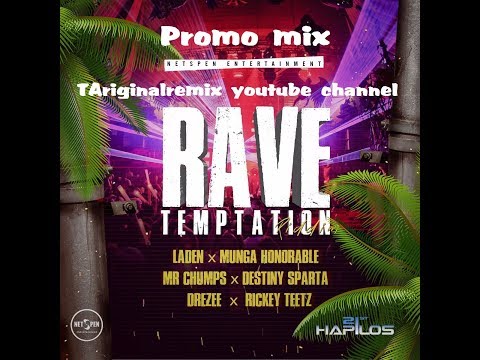 Rave Temptation Riddim Mix (2018⇛Sep) Feat. Laden, DreeZee, Ricky Teetz, Mr. Chumps. +More [FULL]