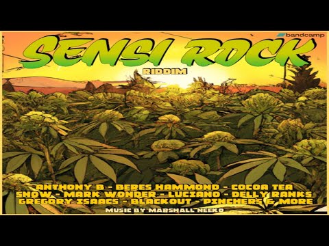 Sensi Rock Riddim {Mix} Marshall Neeko Remix / Beres Hammond, Anthony B, Gregory Isaacs, Luciano.