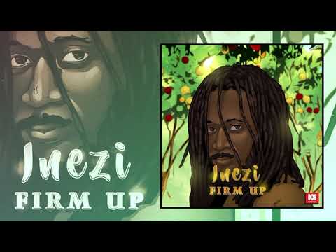 Inezi - Firm Up (Official Audio)