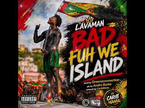 LAVAMAN x GREENZCONNECTION presents BAD FUH WE ISLAND