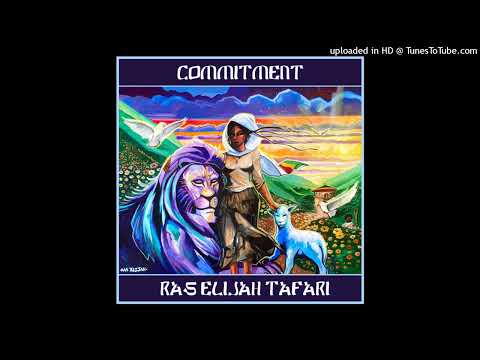 Ras Elijah Tafari - Commitment (Zojak World Wide) Single 2 October 2024