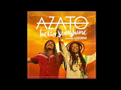 Azato - Hello Sunshine - Feat. Luciano (Official Song)