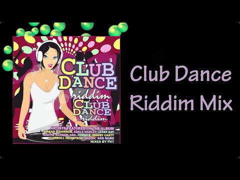 Club Dance Riddim Mix (2018)