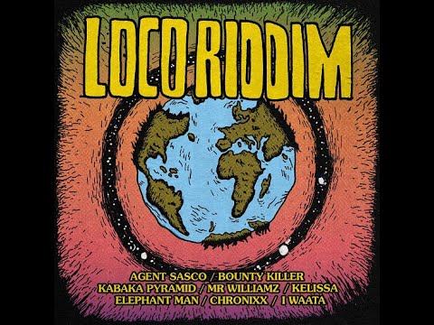 Loco Riddim (Mix-Nov 2020) Soul Circle Music / Agent Sasco, Bounty Killer, Chronixx, Elephant Man .