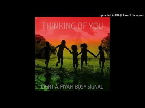 Light A Fiyah & Busy Signal - Thinking Of You (July 2023)