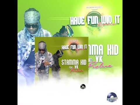 Stamma Kid Ft: Vk - Picture (Have Fun Wid It Riddim)