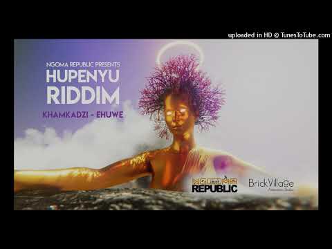 Khamkadzi - Khamkadzi - Ehuwe-Hupenyu Riddim - Ngoma Republic