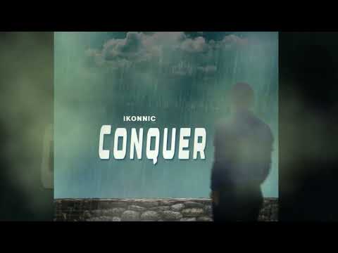 Ikonnic | Conquer | Official Audio
