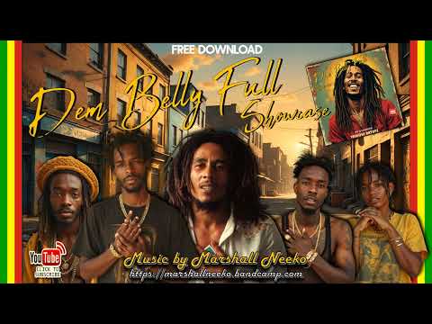 Dem Belly Full Riddim (Marshall Neeko 2024) Feat. Bob Marley & The Marshall Camp All Stars