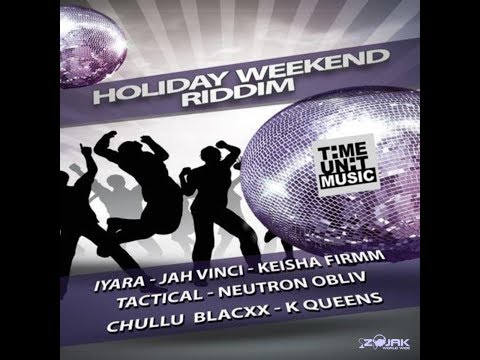 T.A. - Holiday Weekend Riddim Mix (Time Unit Music 2017) @RIGINALREMIX