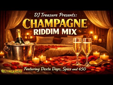 Champagne Riddim Mix - Dexta Daps, Spice, 450 | Dancehall Mix 2026