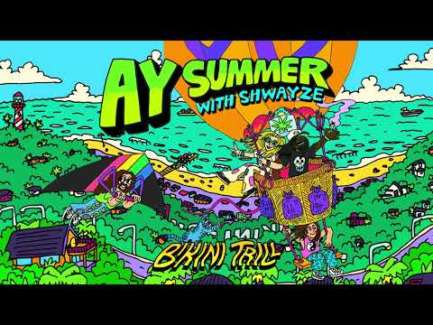 Bikini Trill - Ay Summer feat. Shwayze (Official Audio)