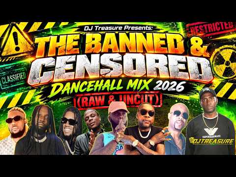 NEW DANCEHALL MIX 2026 | THE BANNED & CENSORED (RAW & UNCUT) ⚠️ Vybz Kartel, Masicka, Chronic Law