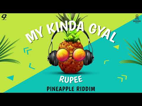 Rupee - My Kinda Gyal (Pineapple Riddim) | Soca 2025