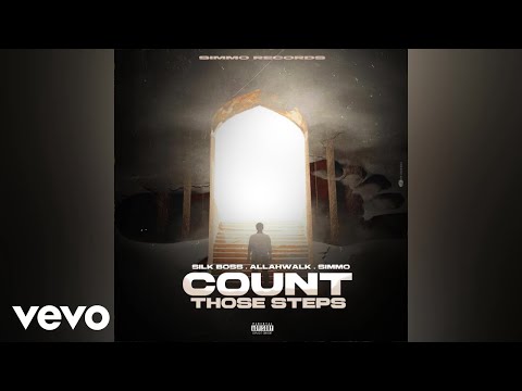 Silk Boss, Allahwalk, Simmo - Count Those Steps | Official Audio