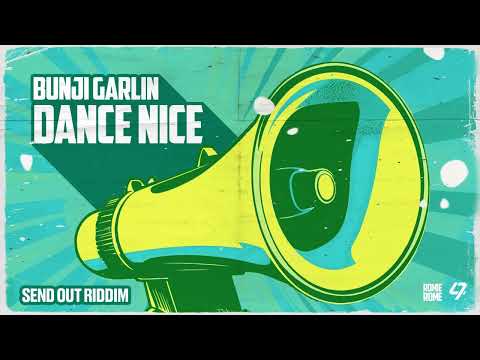 Bunji Garlin X Romie Rome - Dance Nice (Send Out Riddim Pt. 2)