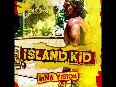 Inna Vision - Island Kid (Official Audio)