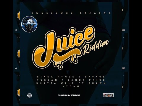 Juice Riddim (Mix-Jun 2021) Kwashawna Records / Sikka Rymes, Shawn Storm, Vicemail, Savage, Tussan.