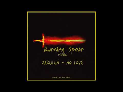 Burning Spear Riddim - Zebulun  (No love)