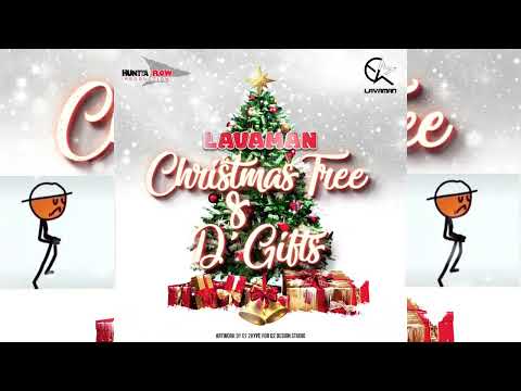 Lavaman - Christmas Tree & D'Gifts (Christmas List Riddim)