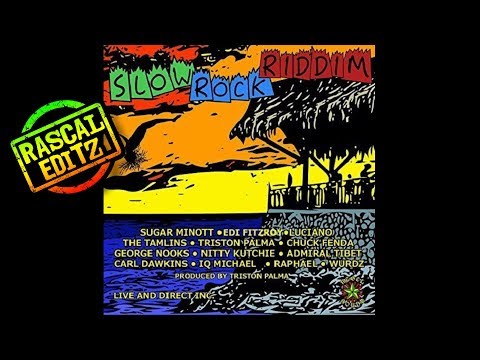 Slow Rock Riddim (Rebel Sound Records | 2017 | Rascal Editz Mix)