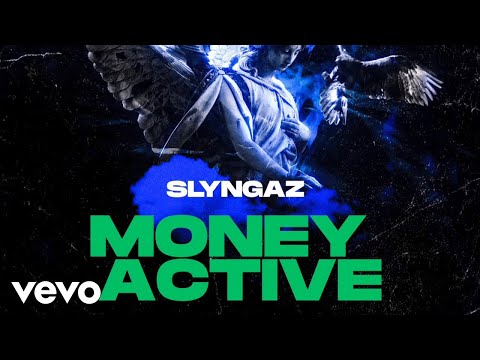 Slyngaz - Money Active (Official Audio)