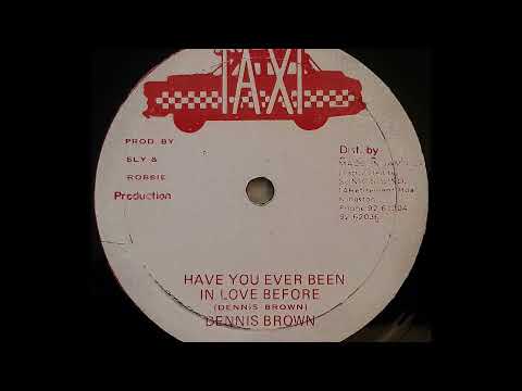 DENNIS BROWN - Have You Ever Been In Love Before [1981]