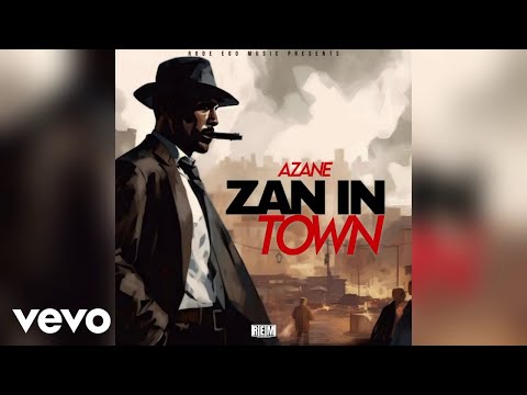 Azane - Zan In Town (Official Audio)